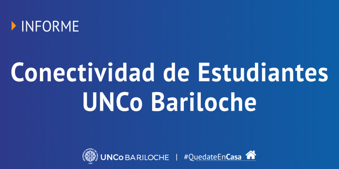 Informe de situación de conectividad del estudiantado UNCo Bariloche
